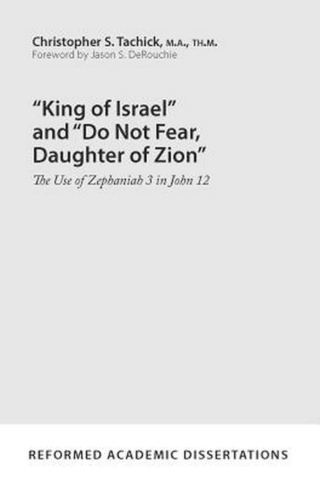 “King of Israel” and “Do Not Fear, Daughter of Zion”