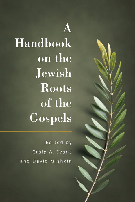 A Handbook of the Jewish Roots of the Gospel