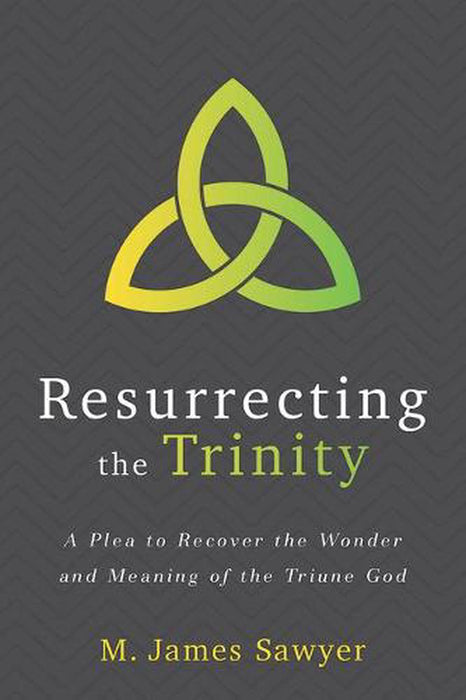 Resurrecting the Trinity