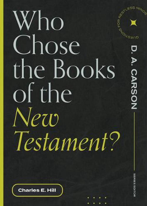 Who Chose the Books of the New Testament?