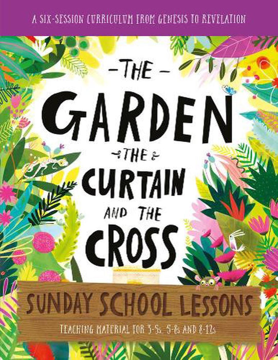 The Garden Curtain and the Cross Sunday School Lessons