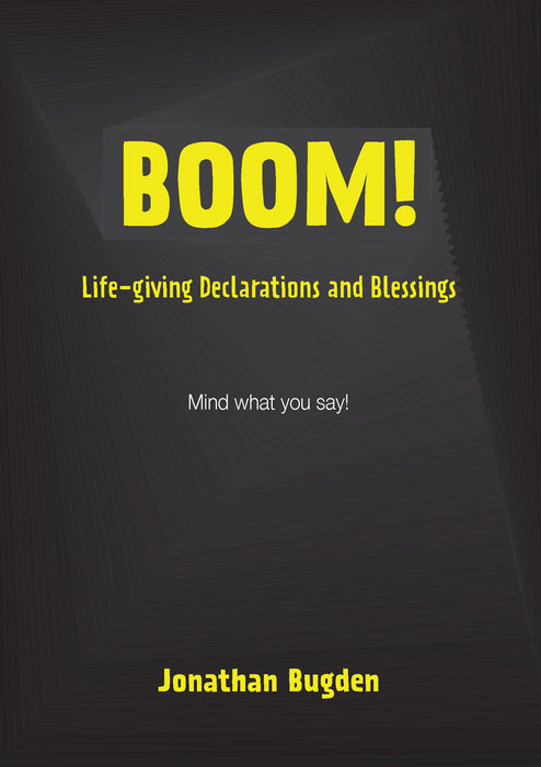 Boom! Life-giving Declarations and Blessings