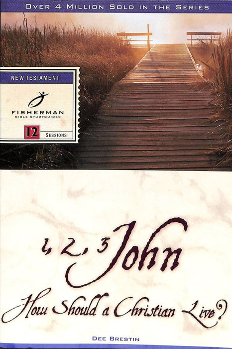 1, 2, 3 John: How A Christian Should Live