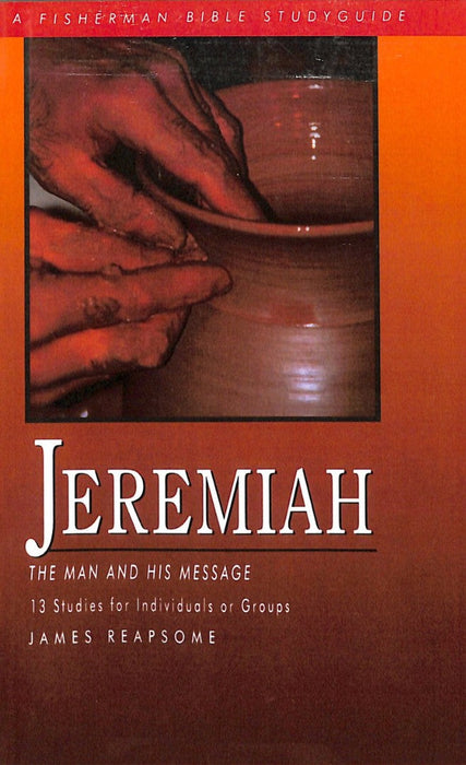 Jeremiah (13 Studies For Individuals Or Groups)