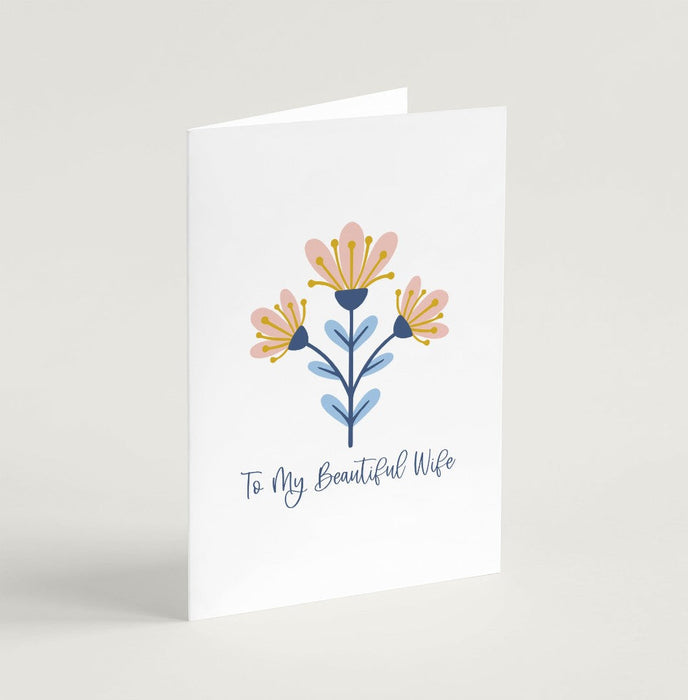 Beautiful Wife (Blooms) - Greeting Card