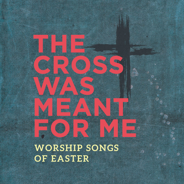 The Cross Was Meant For Me CD