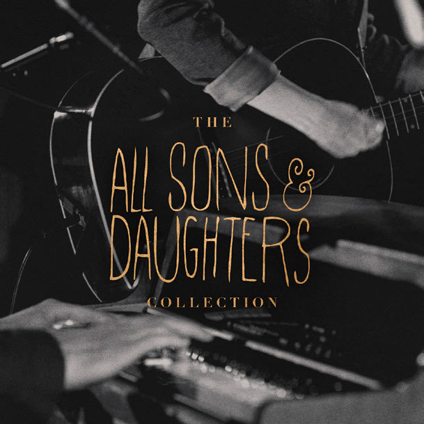 The All Sons & Daughters Collection