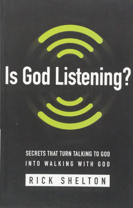 Is God Listening?: Secrets that Turn Talking to God into Walking With God