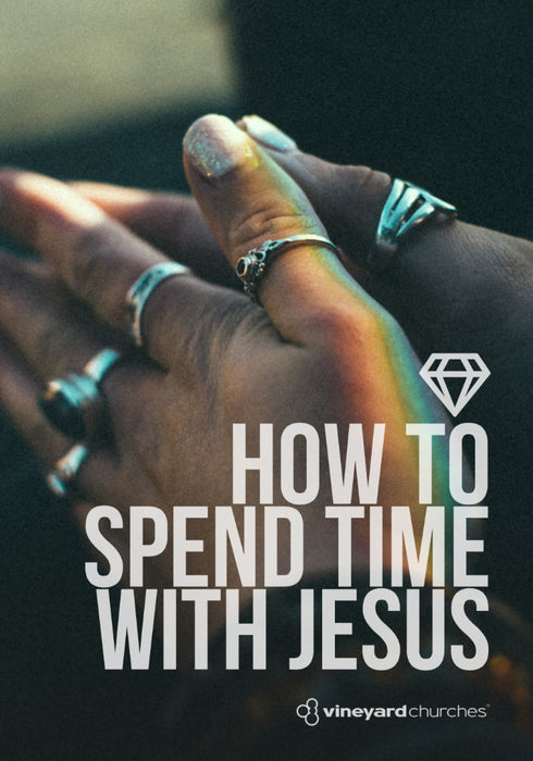 How To Spend Time With Jesus