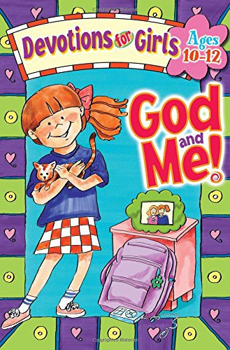God and Me! Devotions for Girls, Ages 10-12