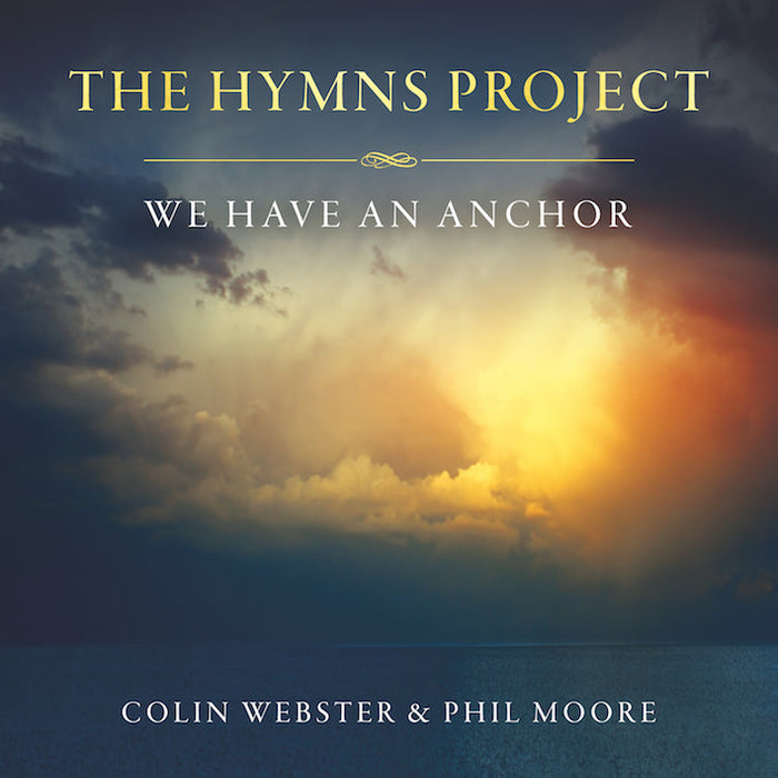 The Hymns Project: We Have An Anchor