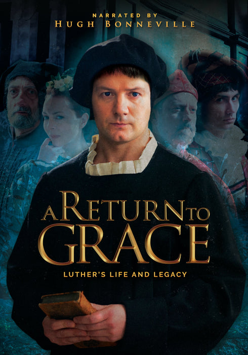 A Return to Grace: Luther's Life and Legacy DVD