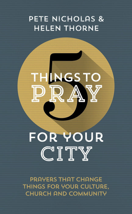 5 Things To Pray For Your City